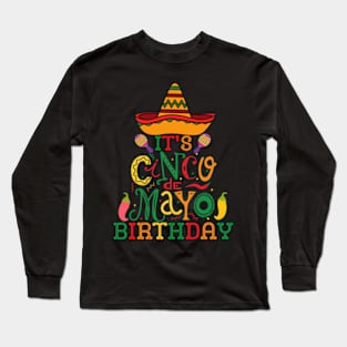 It's My Cinco De Mayo Birthday Funny Cinco De Mayo Birthday Long Sleeve T-Shirt